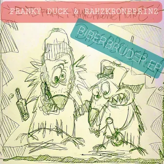 Biberbrüder EP by Franky Duck