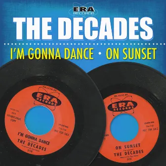 I'm Gonna Dance / On Sunset by The Decades