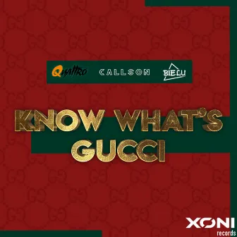 Know Whats Gucci by Bielu