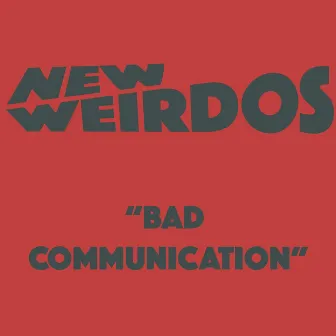 Bad Communication by New Weirdos