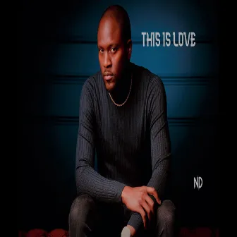 This Is Love by ND