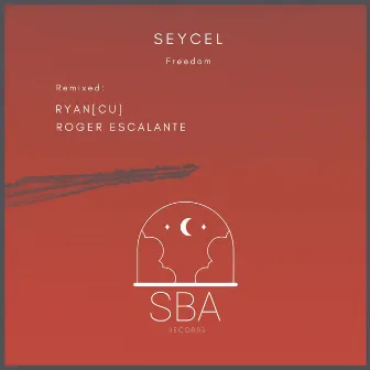 Freedom Remixes by Seycel