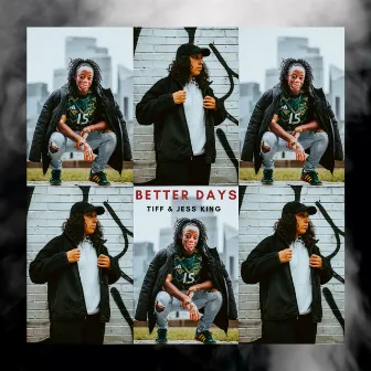 Better Days by Tiff