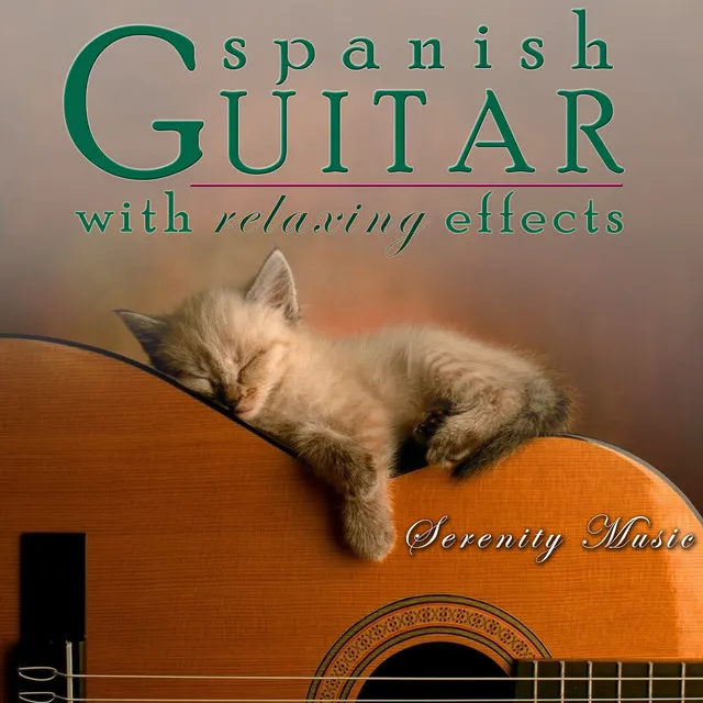 Serenity Music. Spanish Guitar with Relaxing Effects