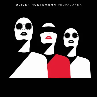 Propaganda by Oliver Huntemann