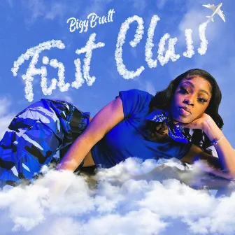 First Class by Big Bratt