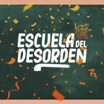 Escuela del Desorden by Palabras Sabias