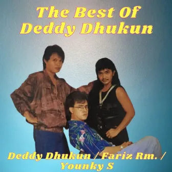 The Best Of Deddy Dhukun by Deddy Dhukun