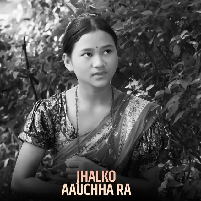 Jhalko Aauchha Ra