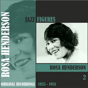 Jazz Figures / Rosa Henderson (1925 -1931). Volume 2 by Rosa Henderson