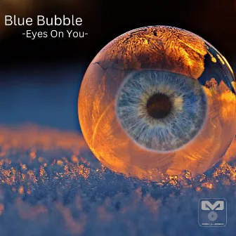 Eyes On You by Blue Bubble