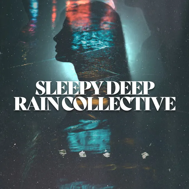 Sleepy Deep Rain Collective