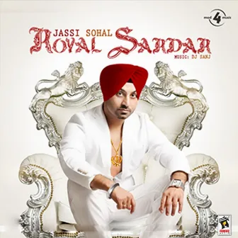 Royal Sardar by Jassi Sohal