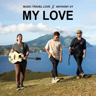 My Love by Anthony Uy