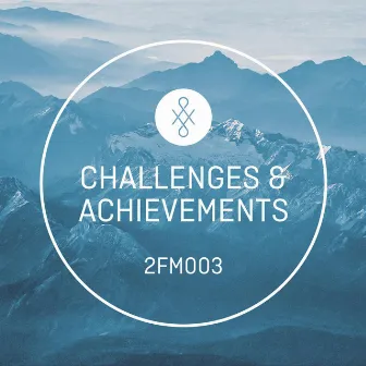 2FM003 Challenges & Achievements by Bradley Farmer