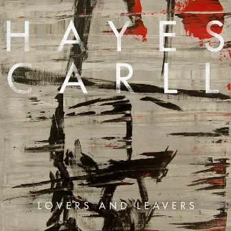 Lovers and Leavers by Hayes Carll