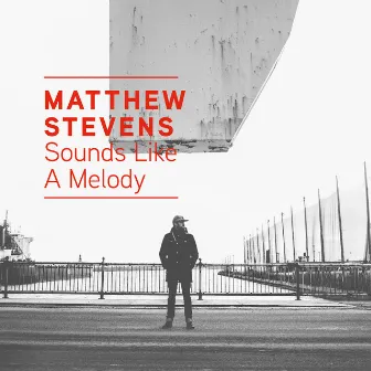 Sounds Like a Melody by Matthew Stevens