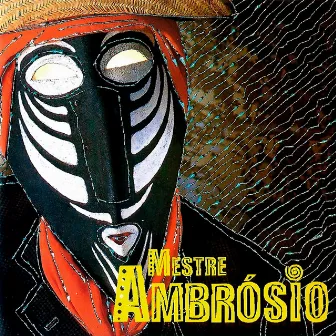 Mestre Ambrósio by Mestre Ambrósio