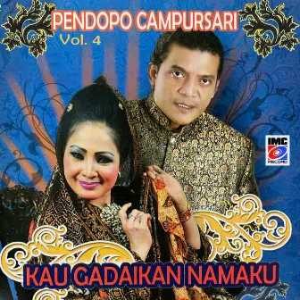 Kau Gadaikan Namaku (Pendopo Campursari, Vol. 4) by Hj. Rina Iriani