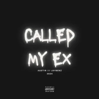 called my ex by austin