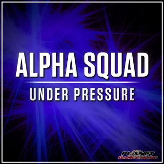 Under Pressure by Alpha Squad