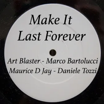 Make It Last Forever by Maurice D Jay