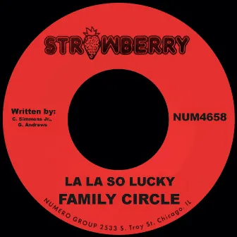 La La So Lucky by The Family Circle