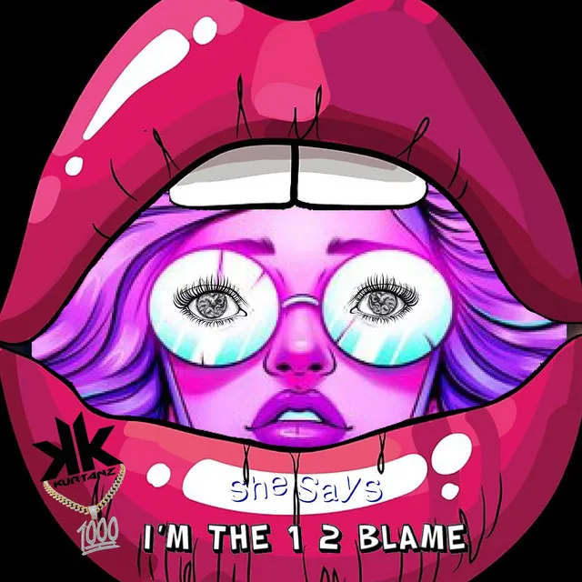 She Says Im The 1 2 Blame