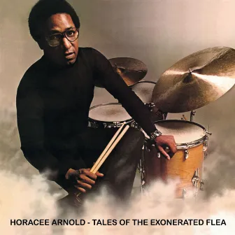 Tales of the Exonerated Flea by Horacee Arnold