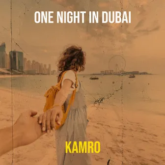 One Night in Dubai by Kamro