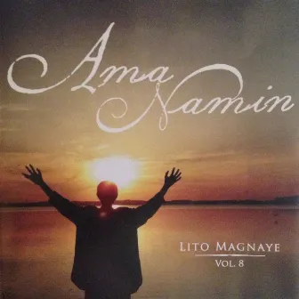 Ama Namin: Lito Magnaye, Vol. 8 by Lito Magnaye