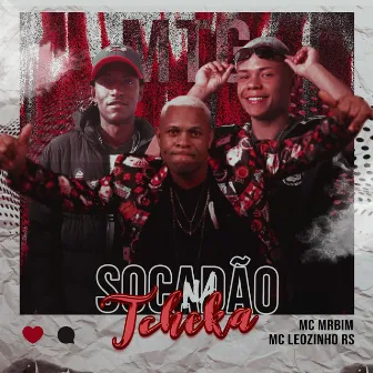 Socadão na Tcheka by MC Leozinho RS