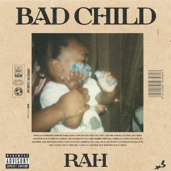 Bad Child by Rah