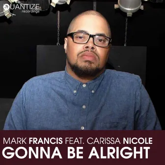 Gonna Be Alright by Mark Francis