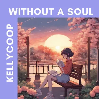 Without a Soul by Kellycoop