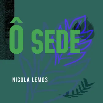 Ô Sede by Nicola Lemos