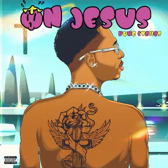 On Jesus by Kvng Lyriics