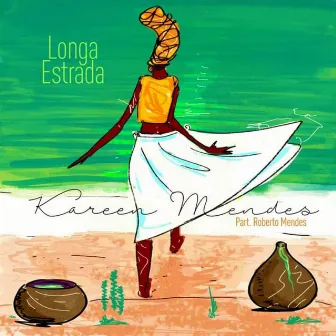 Longa Estrada by Kareen Mendes