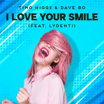 I love your smile by Timo Higgs