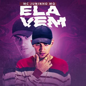 Ela Vem by MC Juninho MQ