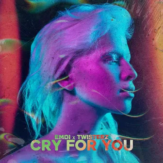 Cry For You by TWISTERZ