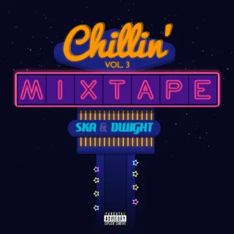 Chillin', Vol. 3 by Ska & Dwight