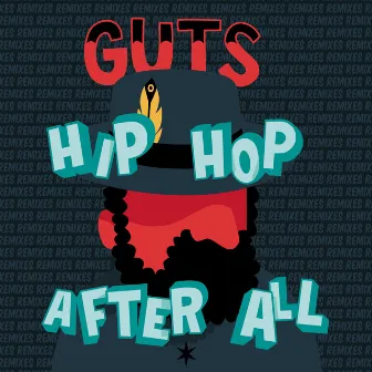 Hip Hop After All (Deluxe Edition) by Guts