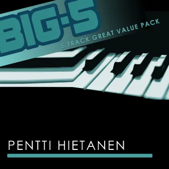 Big-5: Pentti Hietanen by Pentti Hietanen