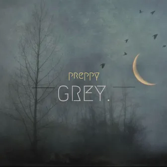 Grey. by Preppy