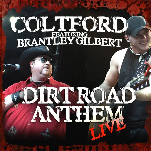 Dirt Road Anthem (Live) [feat. Brantley Gilbert]