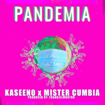 Pandemia by Kaseeno