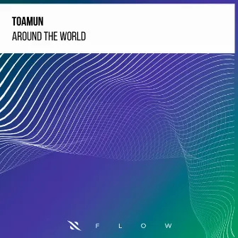 Around The World by Toamun