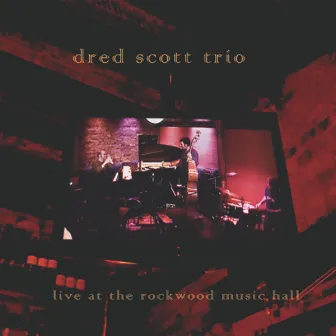 Live at Rockwood Music Hall by Dred Scott Trio