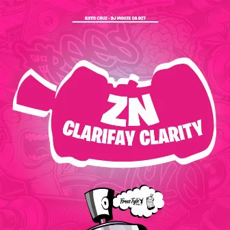 ZN Clarifay Clarity by DJ MOUZE DA DZ7